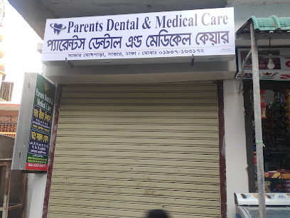 প্যারেন্টস ডেন্টাল এন্ড মেডিকেল কেয়ার - 01937163172